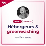 WOA#22. Le greenwashing des hébergeurs.