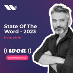 WOA!#HS02 - State Of The Word 2023